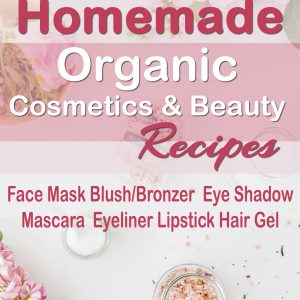 Homemade Organic Cosmetics