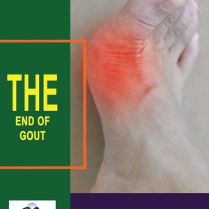 Say Goodbye to Gout with The End of Gout Program